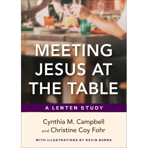 Meeting Jesus at the Table: A Lenten Study