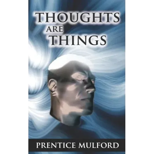 Thoughts Are Things