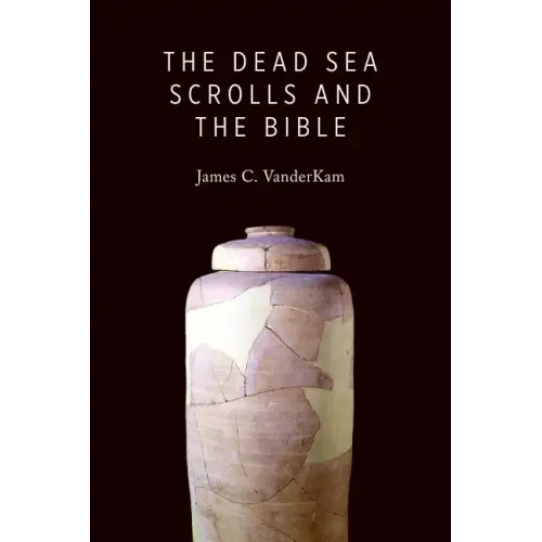 Dead Sea Scrolls and the Bible