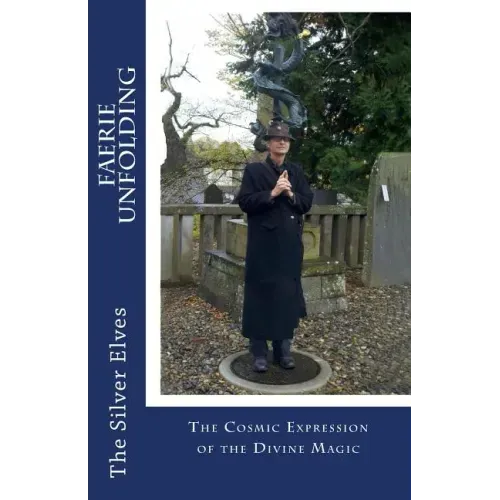 Faerie Unfolding: The Cosmic Expression of the Divine Magic