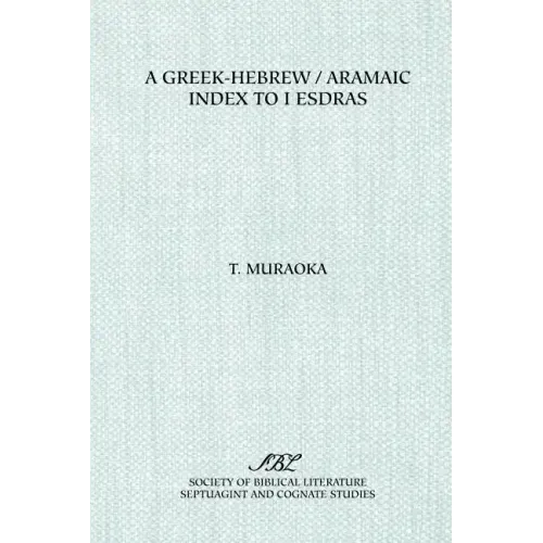 A Greek-Hebrew/Aramaic Index to I Esdras