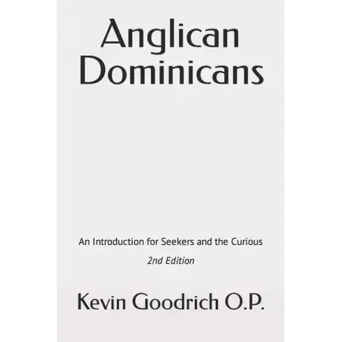 Anglican Dominicans: An introduction for seekers and the curious