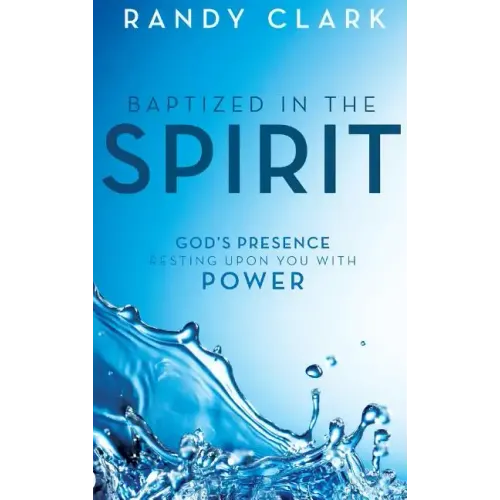Baptized in the Spirit: God's Presence Resting Upon You with Power