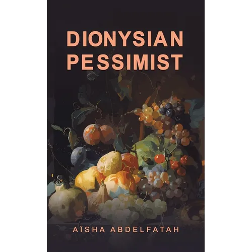 Dionysian Pessimist - Paperback