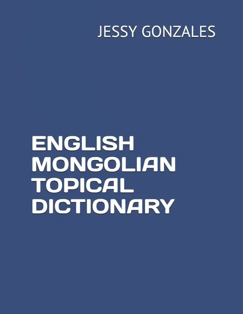 English Mongolian Topical Dictionary - Paperback