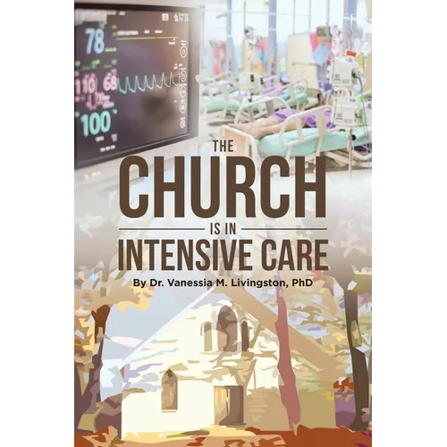The Church is in Intensive Care - Paperback