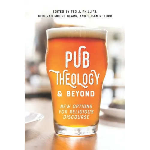 Pub Theology & Beyond: New Options for Religious Discourse
