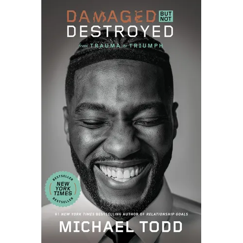 Damaged But Not Destroyed: From Trauma to Triumph