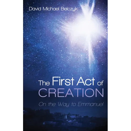 The First Act of Creation: On the Way to Emmanuel