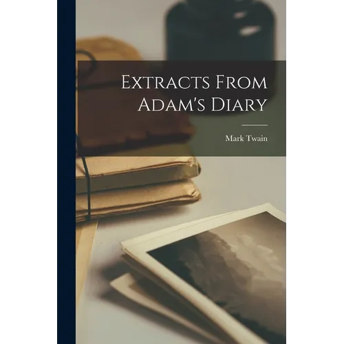 Extracts From Adam's Diary