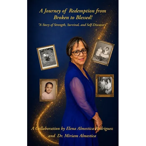 A Journey of Redemption from Broken to Blessed