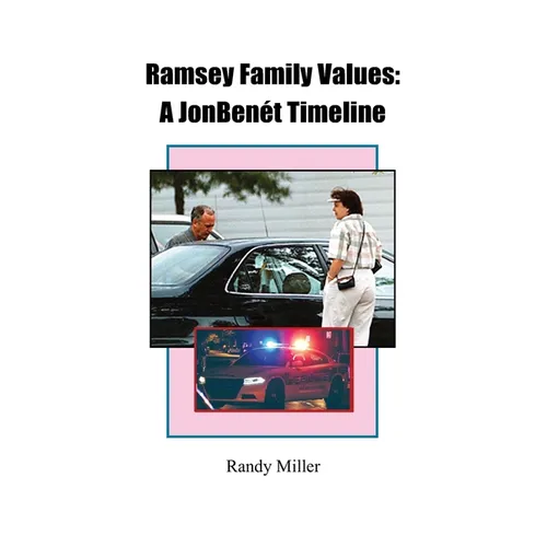 Ramsey Family Values: A JonBenét Timeline