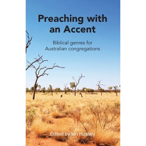 Preaching with an Accent: Biblical Genres for Australian Congregations