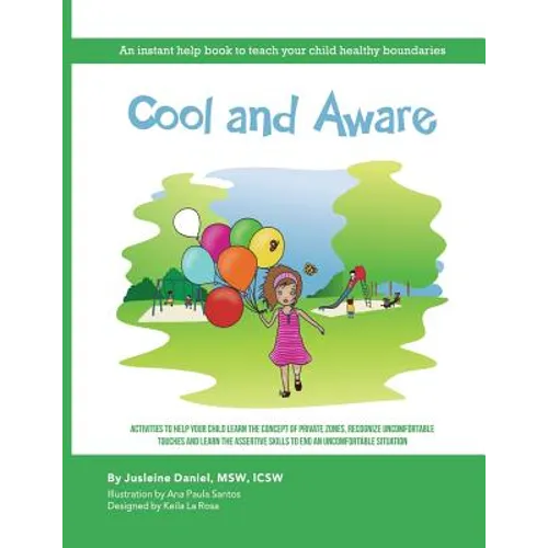 Cool and Aware: An Instant Help Book to Teach your Child Healthy Boundaries