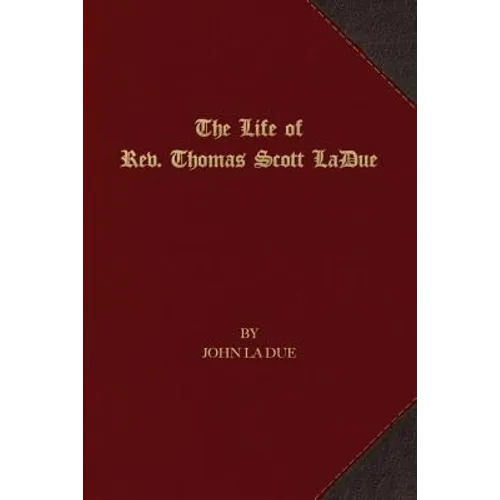 The Life of Rev. Thomas Scott La Due