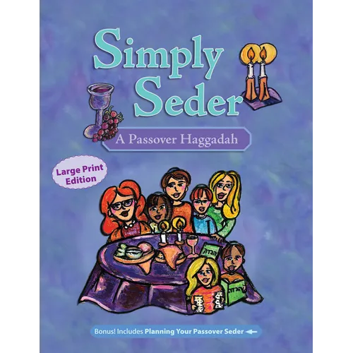 Simply Seder: A Haggadah and Passover Planner: Large Print Edition