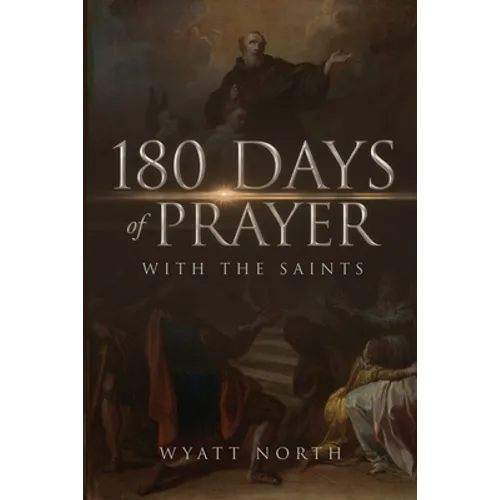 180 Days of Prayer with the Saints