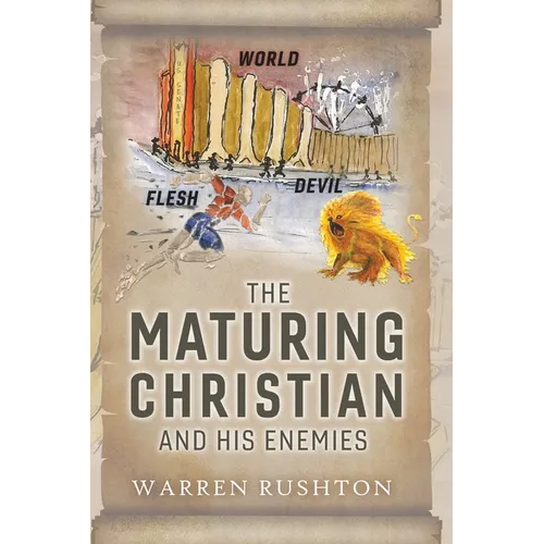 The Maturing Christian and His Enemies