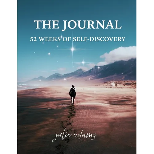 The Journal: 52 Weeks of Self-Discovery