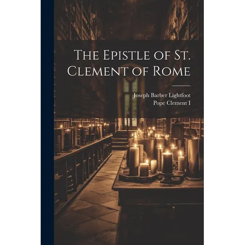 The Epistle of St. Clement of Rome