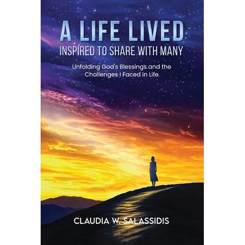 A Life Lived Inspired To Share With Many