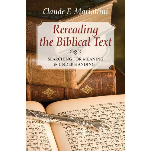 Rereading the Biblical Text: Searching for Meaning and Understanding