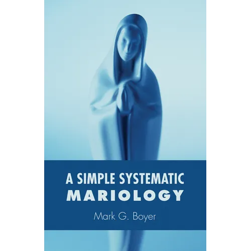 A Simple Systematic Mariology