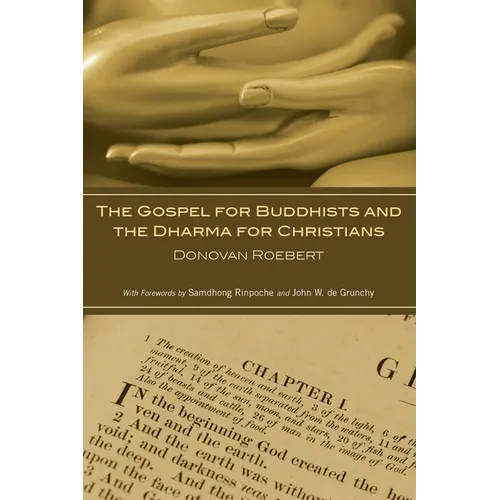 The Gospel for Buddhists and the Dharma for Christians