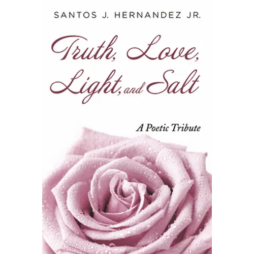 Truth, Love, Light, and Salt