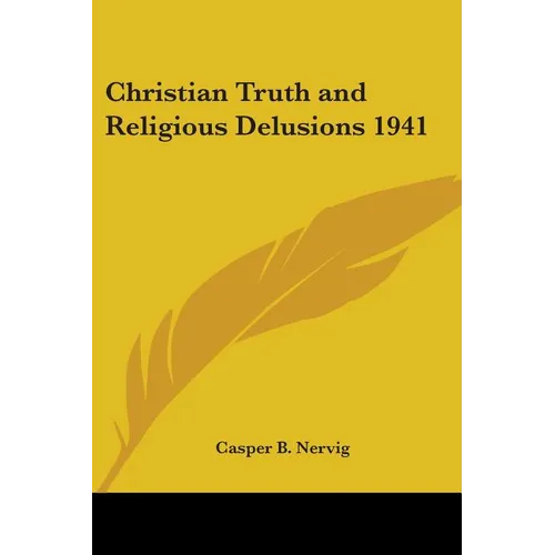 Christian Truth and Religious Delusions 1941