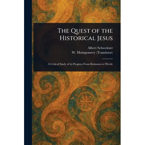 The Quest of the Historical Jesus