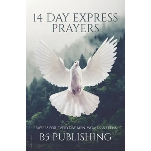 14 Day Express Prayers: Prayers for Everyday Men, Women, & Teens