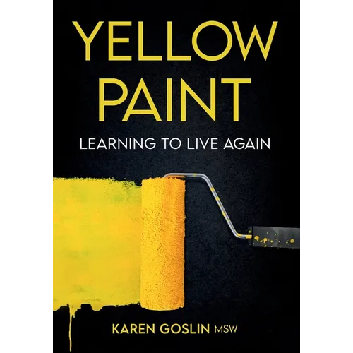 Yellow Paint: Learning to Live Again
