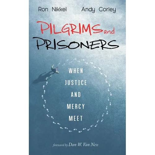 Pilgrims and Prisoners: When Justice and Mercy Meet