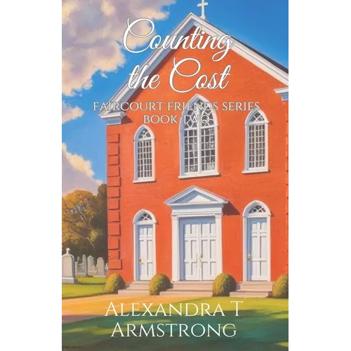 Counting The Cost: Faircourt Friends Series Book Two