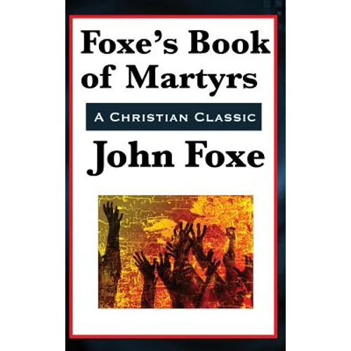 Foxe's Book of Martyrs