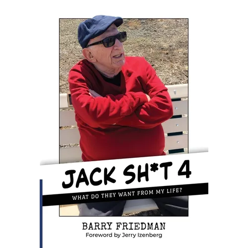 Jack Sh*t 4: What Do They Want From My Life