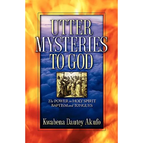 Utter Mysteries to God