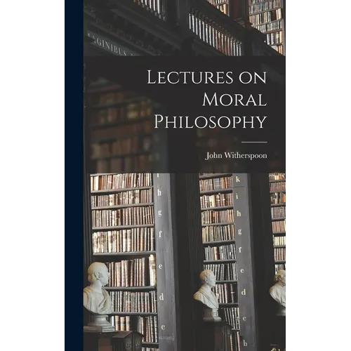 Lectures on Moral Philosophy