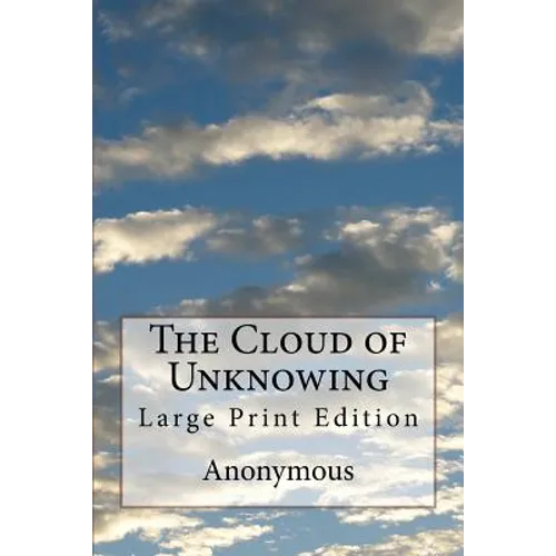 The Cloud of Unknowing: Large Print Edition