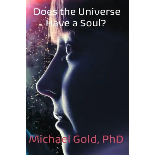 Does the Universe Have a Soul?