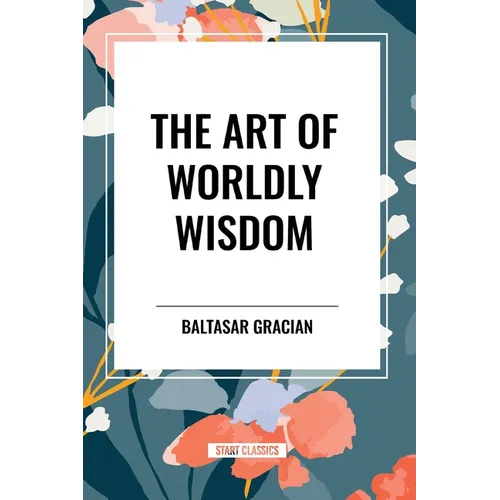 The Art of Worldly Wisdom