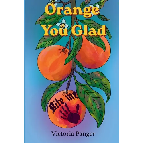 Orange You Glad
