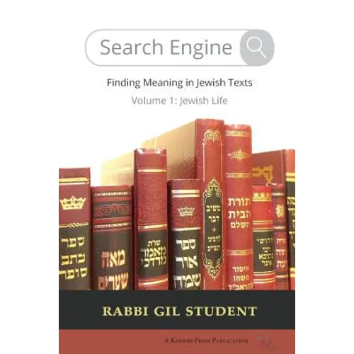 Search Engine: Finding Meaning in Jewish Texts: Volume 1: Jewish Life