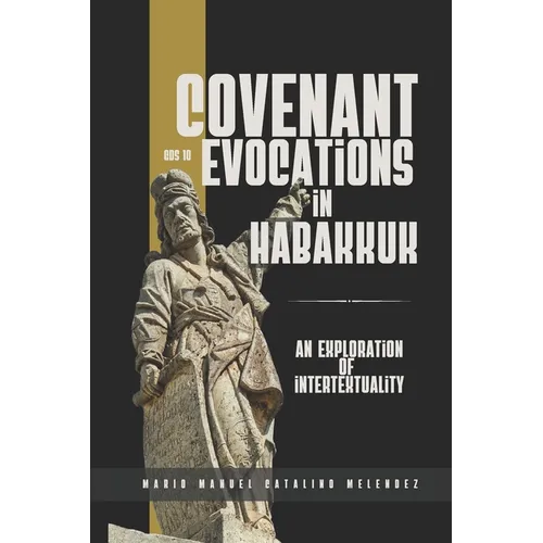 Covenant Evocations in Habakkuk: An Exploration of Intertextuality