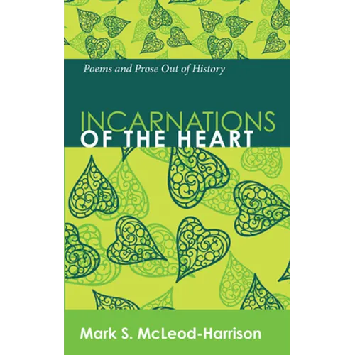 Incarnations of the Heart