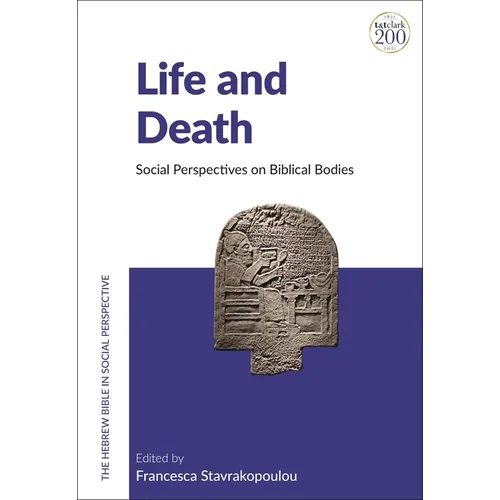 Life and Death: Social Perspectives on Biblical Bodies