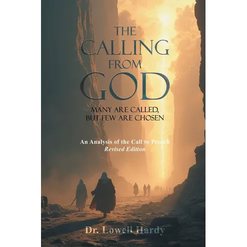 The Calling from God: Many Are Called, But Few Are Chosen