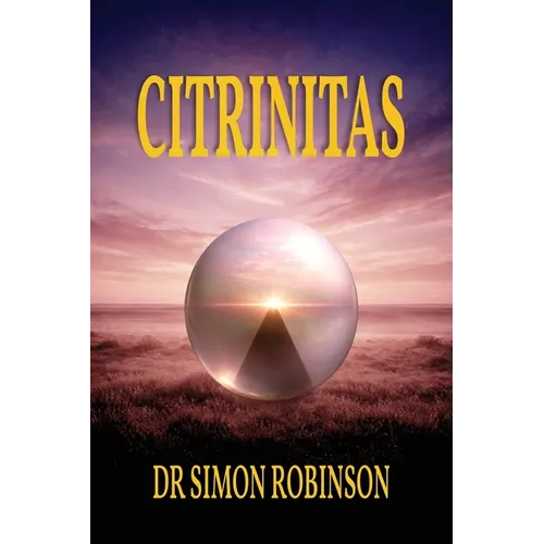 Citrinitas: A Course in Modern Alchemy - Part Three