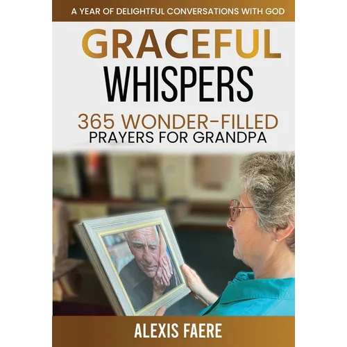 Graceful Whispers: A Year of Delightful Conversations with God